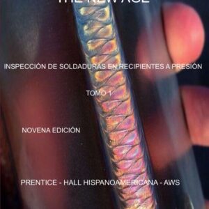 INSPECCIÓN DE SOLDADURAS EN RECIPIENTES A PRESIÓN VOLUMEN 1