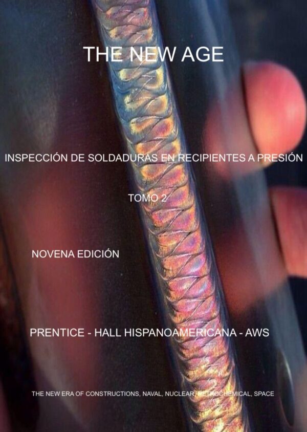 INSPECCIÓN DE SOLDADURAS EN RECIPIENTES A PRESIÓN VOLUMEN 2